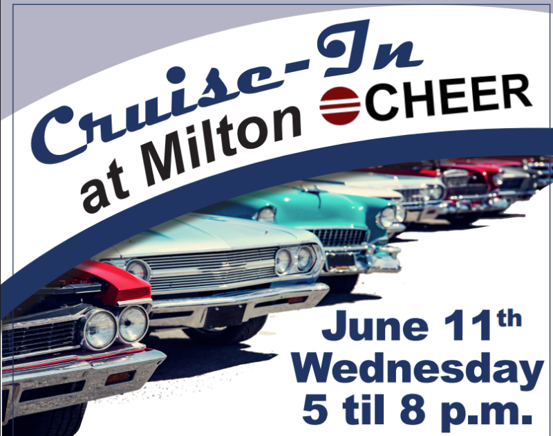 Cruise-In Milton CHEER on Wed June 11 (5-8 PM)